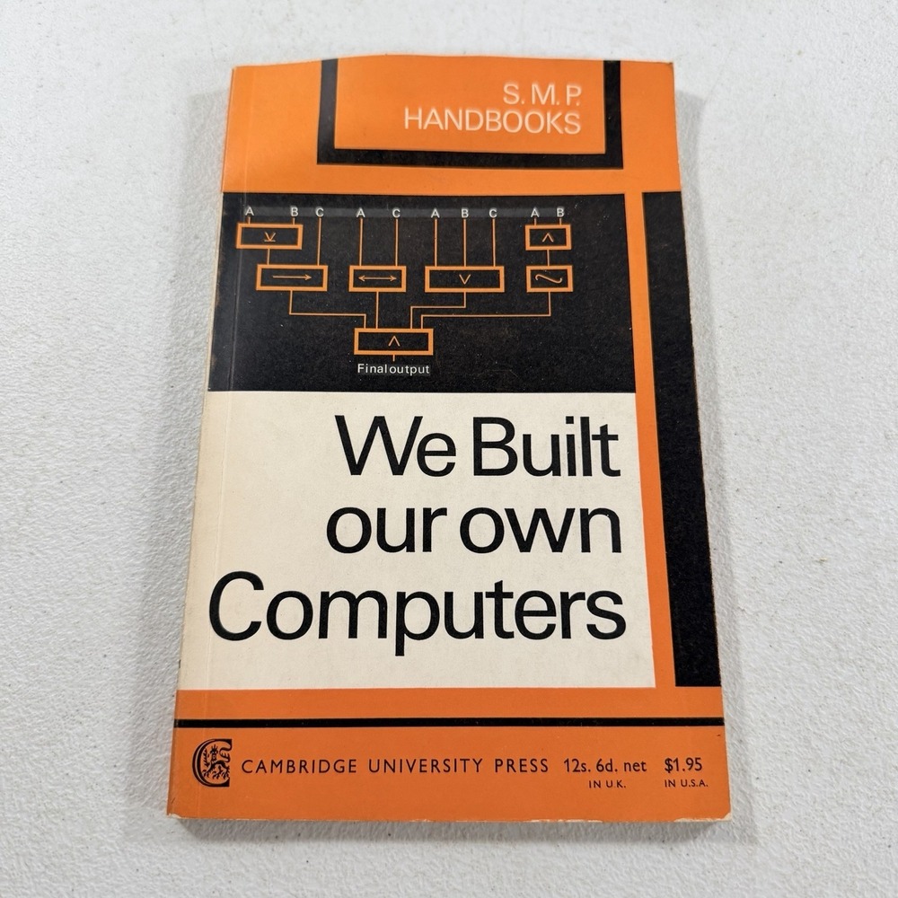 We Built Our Own Computers Bolt, A 1966 Cambridge University Press SMP Handbooks